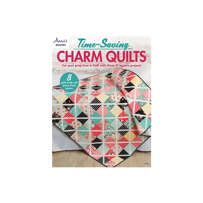 Time-Saving Charm Quilts - by Annies (Paperback)