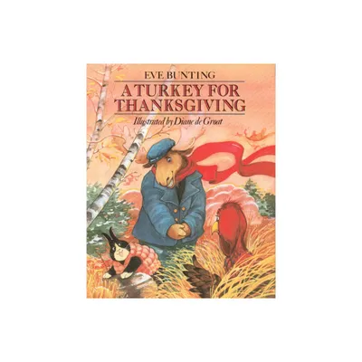 A Turkey for Thanksgiving - by Eve Bunting (Paperback)