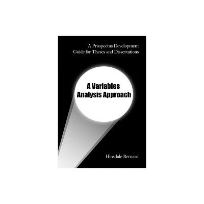 A Prospectus Development Guide for Theses and Dissertations - by Hinsdale Bernard (Paperback)