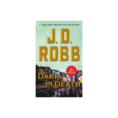 Dark in Death - (In Death) by J. D. Robb (Paperback)