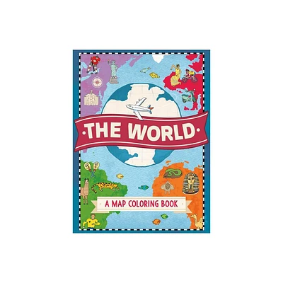 The World: A Map Coloring Book - (Paperback)