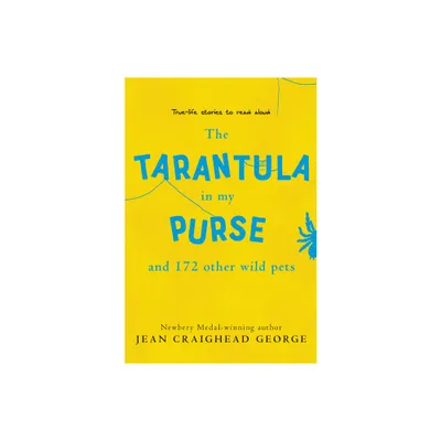 The Tarantula in My Purse - by Jean Craighead George (Paperback)