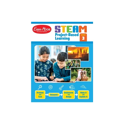 Steam Project-Based Learning, Grade 3 Teacher Resource - by Evan-Moor Educational Publishers (Paperback)