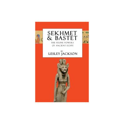 Sekhmet & Bastet - (Egyptian Gods) 2nd Edition by Lesley Jackson (Paperback)