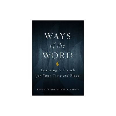 Ways of the Word - by Luke A Powery (Paperback)