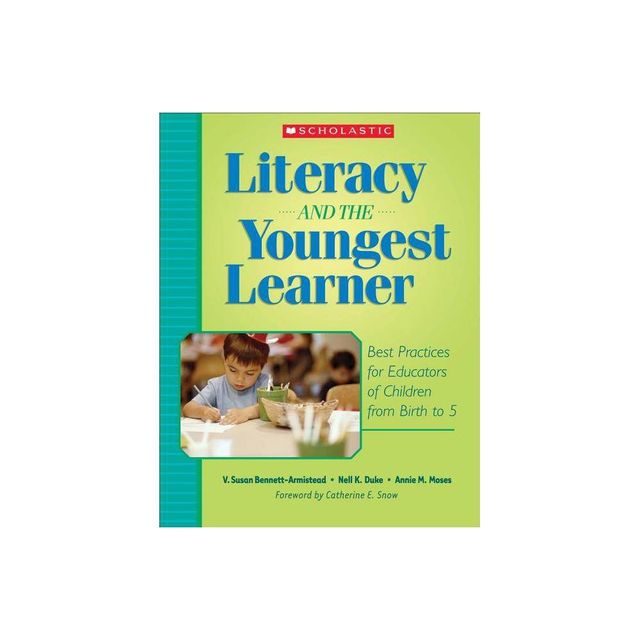 Literacy and the Youngest Learner - (Teaching Resources) (Paperback)