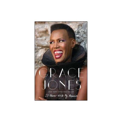 Ill Never Write My Memoirs - by Grace Jones & Paul Morley (Paperback)