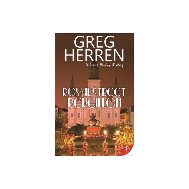 Royal Street Reveillon - (Scotty Bradley Mystery) by Greg Herren (Paperback)