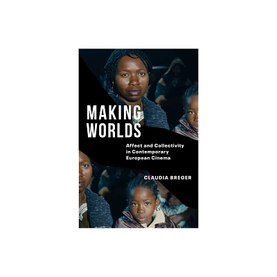 Making Worlds - by Claudia Breger (Paperback)