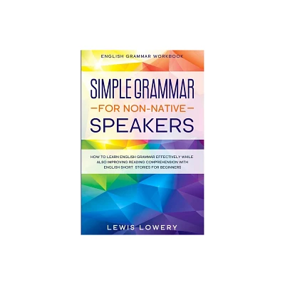 English Grammar Workbook - by Lewis Lowery (Paperback)