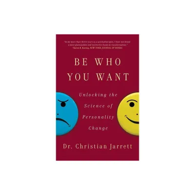 Be Who You Want - by Christian Jarrett (Paperback)