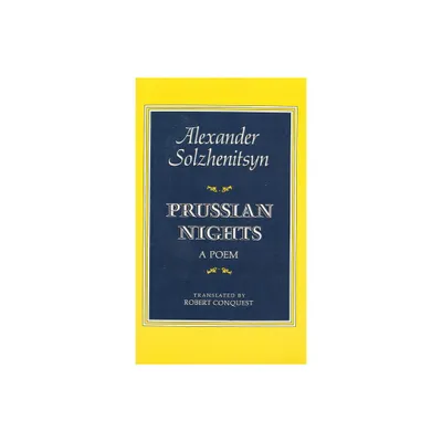 Prussian Nights - by Aleksandr Isaevich Solzhenitsyn (Paperback)