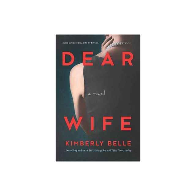 Dear Wife - by Kimberly Belle (Paperback)