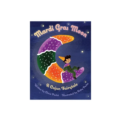 Mardi Gras Moon - by Dixie Lee Poch (Hardcover)