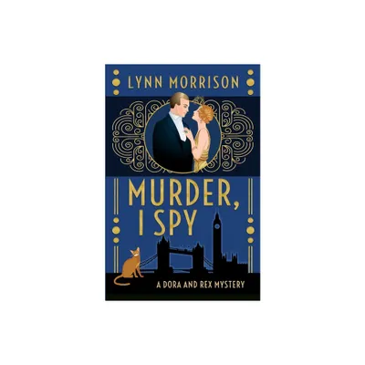 Murder, I Spy - (Dora and Rex 1920s Mysteries) by Lynn Morrison (Paperback)