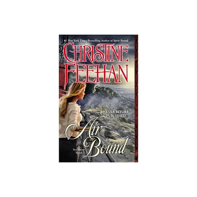 Air Bound (Sea Haven: Sisters of the Heart Series #3) (Paperback) by Christine Feehan