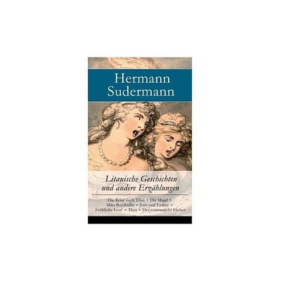 Litauische Geschichten und andere Erzhlungen - by Hermann Sudermann (Paperback)