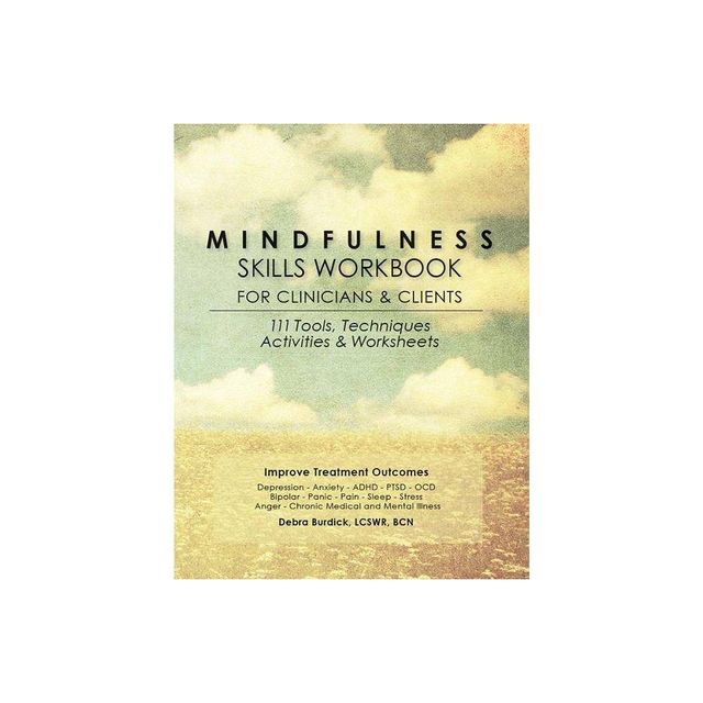 Mindfulness Skills Workbook for Clinicians and Clients - by Debra Burdick (Paperback)