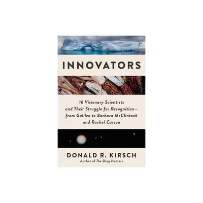 Innovators - by Donald R Kirsch (Hardcover)