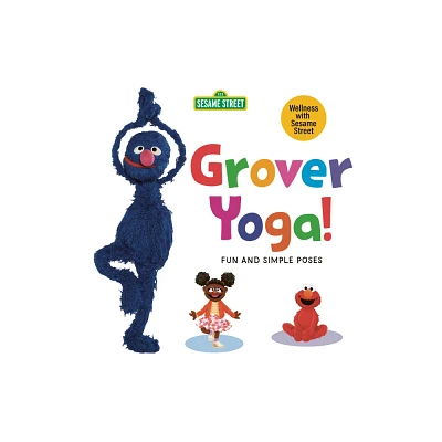 Grover Yoga! (Sesame Street) - (Sesame Street Wellness) by Debbie Deford-Minerva (Board Book)