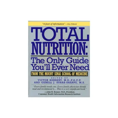 Total Nutrition - by Victor Herbert (Paperback)