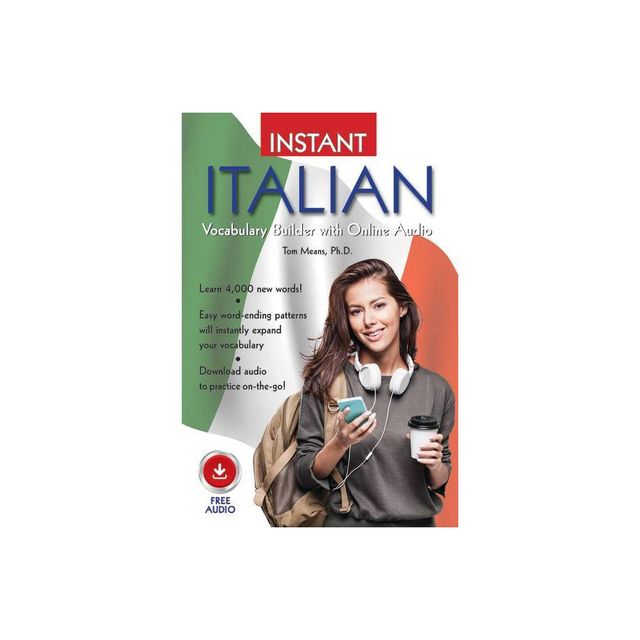 Instant Italian Vocabulary Builder with Online Audio - (Instant Vocabulary Builder with Online Audio) by Tom Means (Paperback)