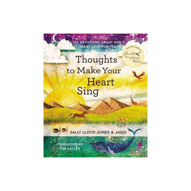 Thoughts to Make Your Heart Sing - by Sally Lloyd-Jones (Hardcover)