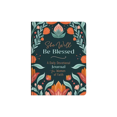 She Will Be Blessed - by Compiled by Barbour Staff (Hardcover)