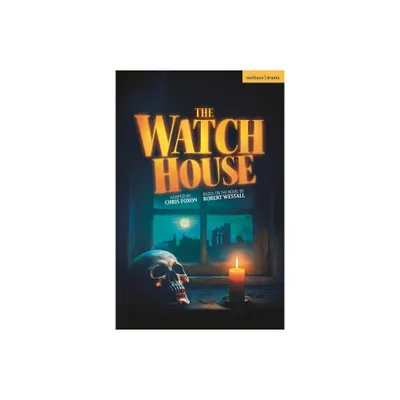 The Watch House - (Plays for Young People) by Robert Westall (Paperback)