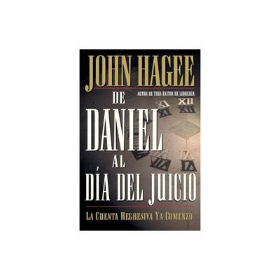 De Daniel Al Da del Juicio - by John Hagee (Paperback)