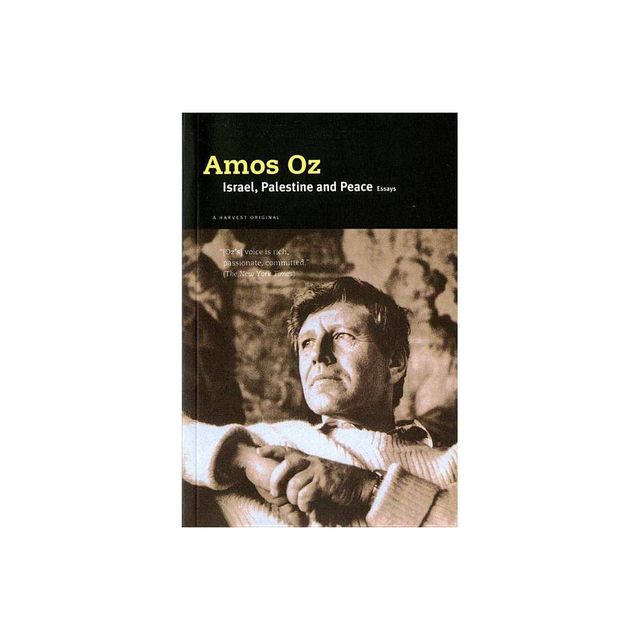 Israel, Palestine and Peace - by Amos Oz (Paperback)