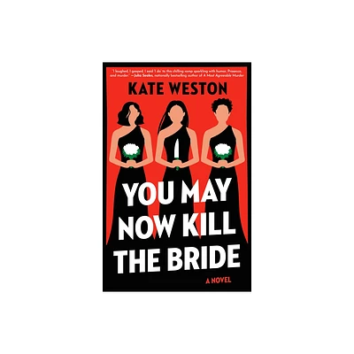 You May Now Kill the Bride - by Kate Weston (Paperback)