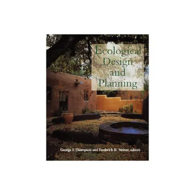 Ecological Design and Planning - (Center Books on Contemporary Landscape Design) by George F Thompson & Frederick R Steiner (Paperback)