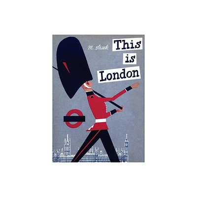 This Is London - (This Is . . .) by Miroslav Sasek (Hardcover)