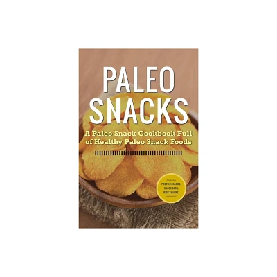 Paleo Snacks - by Rockridge University Press (Paperback)