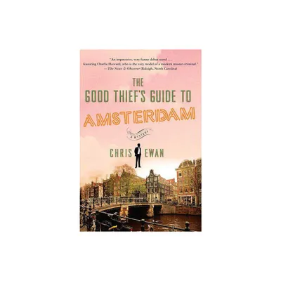 The Good Thiefs Guide to Amsterdam - by Chris Ewan (Paperback)