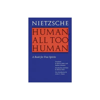 Human, All Too Human - by Friedrich Nietzsche (Paperback)