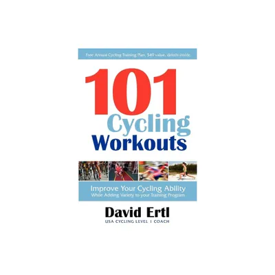 101 Cycling Workouts - by David Ertl (Paperback)