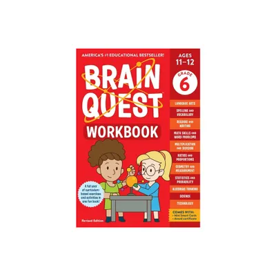 Brain Quest Workbook: 6th Grade Revised Edition - (Brain Quest Workbooks) by Workman Publishing (Paperback)