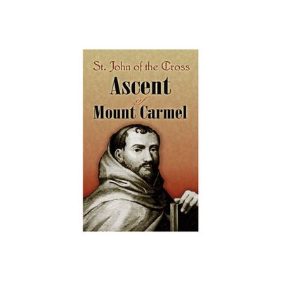 Ascent of Mount Carmel - by St John of the Cross (Paperback)