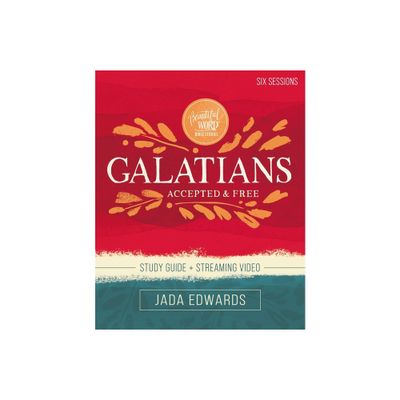 Galatians Bible Study Guide Plus Streaming Video - (Beautiful Word Bible Studies) by Jada Edwards (Paperback)