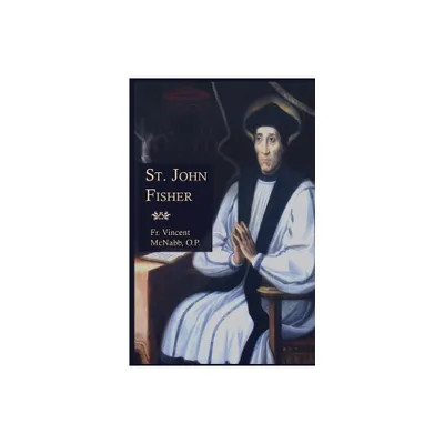 St. John Fisher - by Vincent McNabb (Paperback)