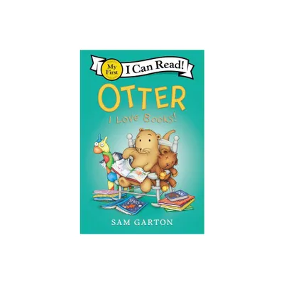 Otter: I Love Books! - (My First I Can Read) by Sam Garton (Paperback)