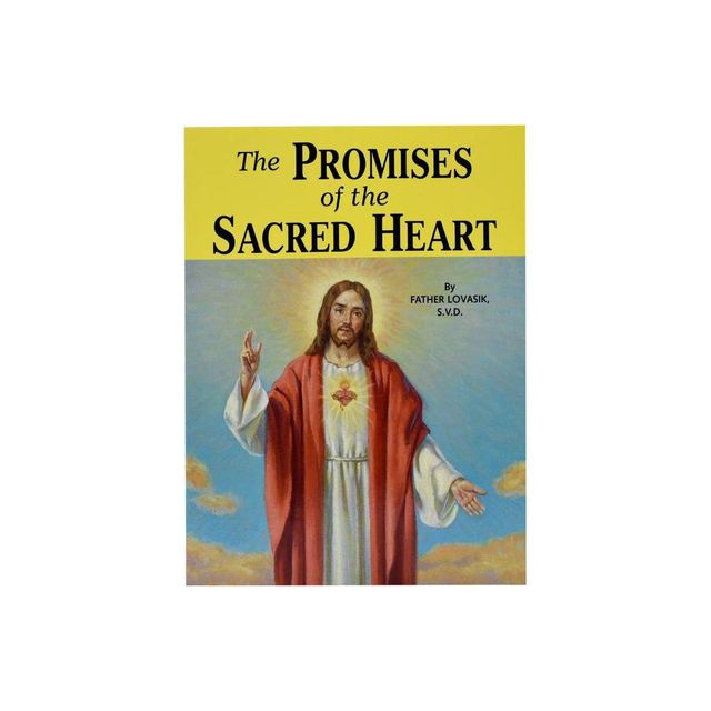 The Promises of the Sacred Heart - by Lawrence G Lovasik (Paperback)