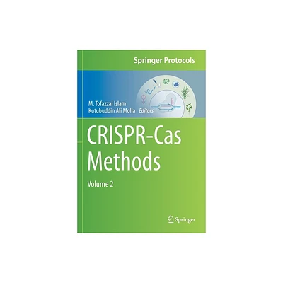 Crispr-Cas Methods - (Springer Protocols Handbooks) by M Tofazzal Islam & Kutubuddin Ali Molla (Paperback)