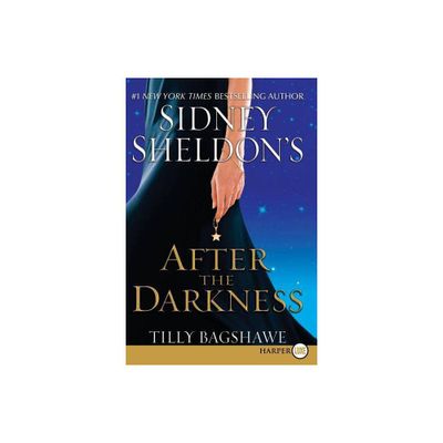 Sidney Sheldons After the Darkness - Large Print by Sidney Sheldon & Tilly Bagshawe (Paperback)