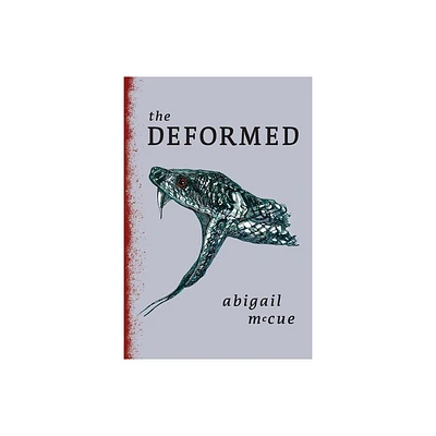 The Deformed - by Abigail McCue (Paperback)