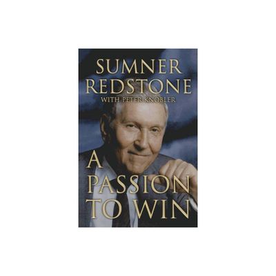 A Passion to Win - by Sumner Redstone (Paperback)