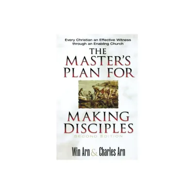 The Masters Plan for Making Disciples - 2nd Edition by Win Arn & Charles Arn (Paperback)