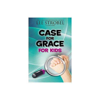 Case for Grace for Kids - (Case For... Series for Kids) by Lee Strobel (Paperback)